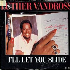 Luther Vandross - I'll Let You Slide - Epic
