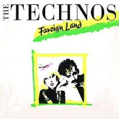 The Technos - Foreign Land - PRT