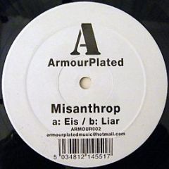 Misanthrop - Eis / Liar - Armour Plated