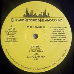 MC Sammy D - Bat Rap - Chicago Records & Filmworks, Inc.