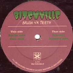 Bitchville - Brush Y'r Teeth - Djax-X-Beats