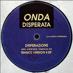 Onda Disperata - Disperazione / Onda Del Futuro - Discomagic Records