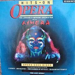 Kimera (3) With The London Symphony Orchestra - Hits On Opera - Stylus Music