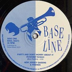 New Jersey Queens & Friends - Party And Don't Worry About It - Baseline Records