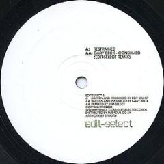 Edit Select / Gary Beck - Restrained / Consumed (Edit-Select Remix) - Edit Select Records