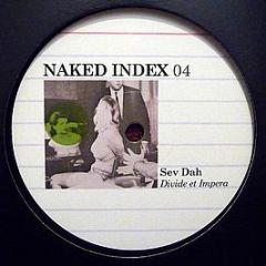Sev Dah - Divide Et Impera - Naked Index