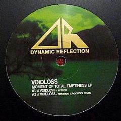 Voidloss - Moment Of Total Emptiness EP - Dynamic Reflection
