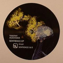 Timothy Alexander - Sentience - Sonic Groove