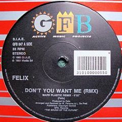 Felix - Don't You Want Me (Rmx) - Gfb Records