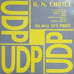 U.N. Choice - The Rule (#1 Part) - UDP