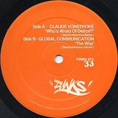 Claude Vonstroke / Global Communication - Who's Afraid Of Detroit / The Way - Punks