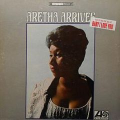 Aretha Franklin - Aretha Arrives - Atlantic