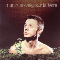 Martin Solveig - Sur La Terre - Mixture Stereophonic