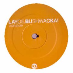 Layo & Bushwacka! - Love Story (Remixes) - XL