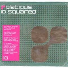 Platipus Presents - 10 Squared - Platipus