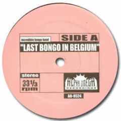 Incredible Bongo Band - Last Bongo In Belgium - Alpha Omega