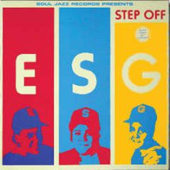 ESG - Step Off - Soul Jazz 