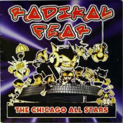 The Chicago Allstars - Radikal Fear - Radikal Fear