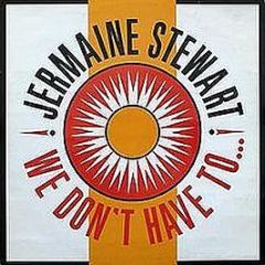 Jermaine Stewart - We Dont Have To - TEN