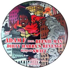 Adam F Feat Beenie Man - Dirty Harrys Revenge (Remix) (Picture Disc) - Kaos