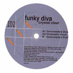 Crystal Clear  - Funky Diva - Identity Recordings