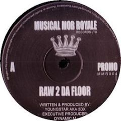 Youngstar - Raw 2 Da Floor - Musical Mob Royale