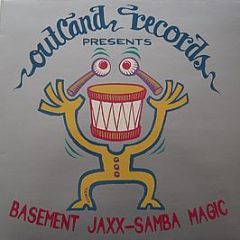 Basement Jaxx - Samba Magic - Outland