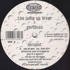 The Jump Up Crew & Gerideau - Alright - Quench