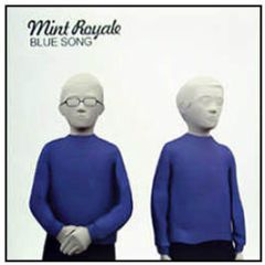 Mint Royale - Blue Song - Faith & Hope