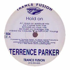 Terrence Parker - Hold On - Trance Fusion