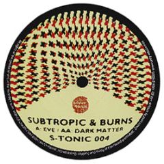Subtropic & Burns - EVE - Sonic Tonic