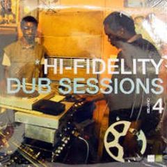 Hi Fidelity - Dub Sessions Chapter 4 - Guidance