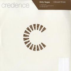Dirty Vegas - I Should Know - Credence