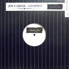 Jon Carter  - Go Down - Saville Row
