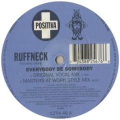 Ruffneck - Everybody Be Somebody - Positiva
