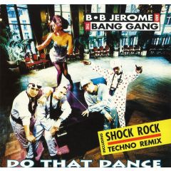 B.B. Jerome & The Bang Gang - B.B. Jerome & The Bang Gang - Do That Dance - Creastars Europe