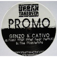 Genzo & Cativo - Genzo & Cativo - Fight Your Inner Fear (Remix) / The Frightening - Urban Takeover