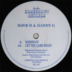 Dave B & Danny G - Dave B & Danny G - Somebody - Homegrown Records