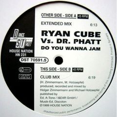 Ryan Cube Vs. Dr. Phatt - Ryan Cube Vs. Dr. Phatt - Do You Wanna Jam - Dance Street