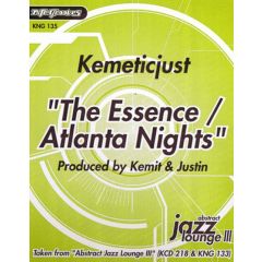 Kemetic Just - Kemetic Just - The Essence / Atlanta Nights - Nite Grooves