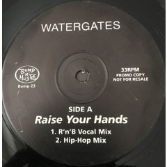 Watergates - Watergates - Raise Your Hands - Bump 'N' Hustle 23