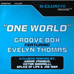 Groove Box Featuring Evelyn Thomas - Groove Box Featuring Evelyn Thomas - One World - X-Clusive Records