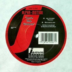 Alpha Motion - Alpha Motion - Love The Groove - Jamm