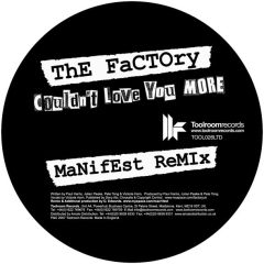 The Factory - The Factory - Couldn't Love You More (Manifest Remix) - Toolroom