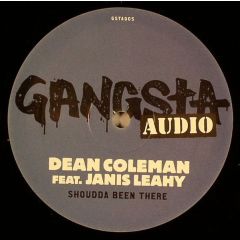 Dean Coleman Feat. Janis Leahy - Dean Coleman Feat. Janis Leahy - Shoudda Been There - Gangsta Audio