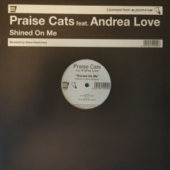 Praise Cats Feat. Andrea Love - Praise Cats Feat. Andrea Love - Shined On Me (Remix) - Sound Division