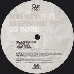 Sun Set Ft Stephanie Pop - Sun Set Ft Stephanie Pop - So Good - Brickhouse 