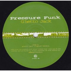 Pressure Funk - Pressure Funk - Ghetto Jack - Soma Quality Recordings