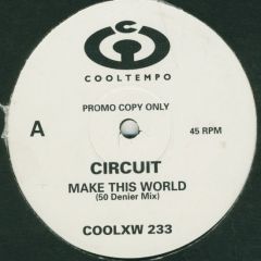 Circuit - Circuit - Make This World - Cooltempo