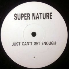 Super Nature - Super Nature - Just Can't Get Enough - White